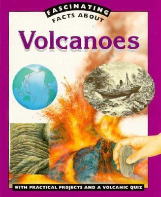 Fascinating facts about volcanoes