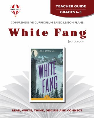 White Fang by Jack London. Teacher guide /