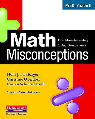 Math misconceptions : preK-grade 5 : from misunderstanding to deep understanding