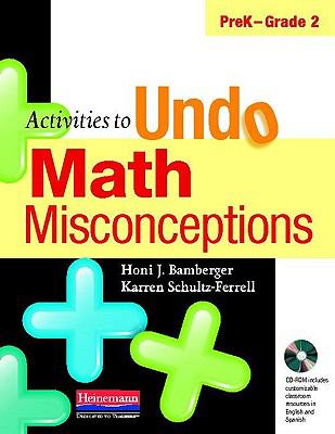 Activities to undo math misconceptions : preK-grade 2