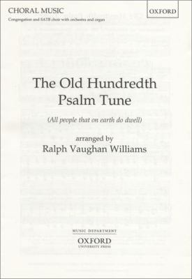 The Old Hundredth psalm tune : (all people that on Earth do dwell)