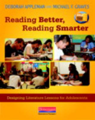 Reading better, reading smarter : designing literature lessons for adolescents