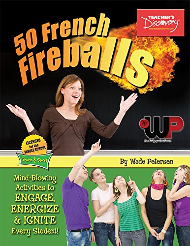 50 French fireballs : mind-blowing activities to engage, energize & ignite every student!
