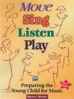 Move, sing, listen, play : preparing the young child for music