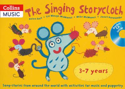 The singing storycloth : [song-stories from around the world with activities for music and puppetry]