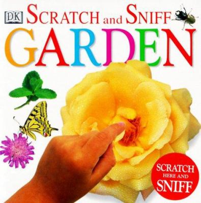 Scratch and sniff. Garden.