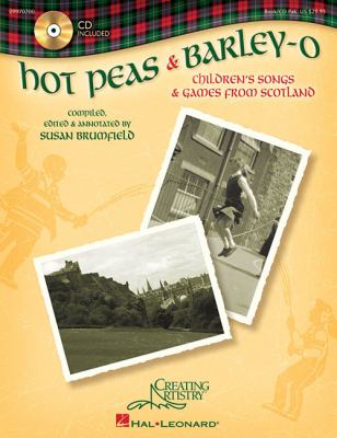 Hot peas & barley-o : children's songs & games from Scotland