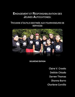 Engagement et responsabilisation des jeunes Autochtones : trousse d'outils destinée aux fournisseurs de services