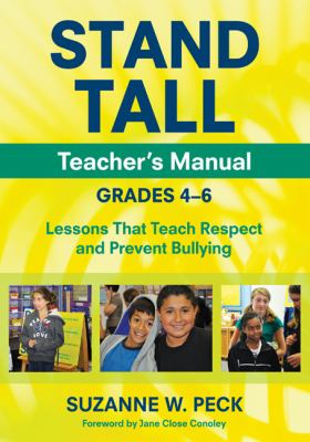 Stand tall teacher's manual. : lessons that teach respect and prevent bullying. Grades 4-6 :