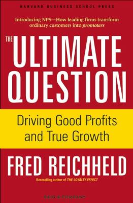 The ultimate question : driving good profits and true growth