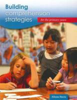 Building comprehension strategies : for the primary years