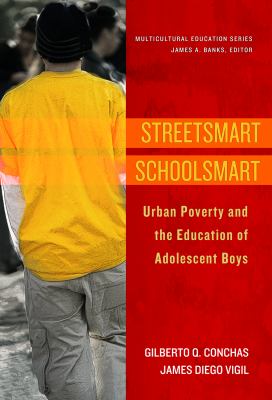Streetsmart schoolsmart : urban poverty and the education of adolescent boys