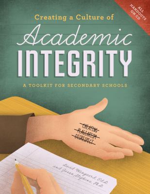 Creating a culture of academic integrity : a toolkit for secondary schools