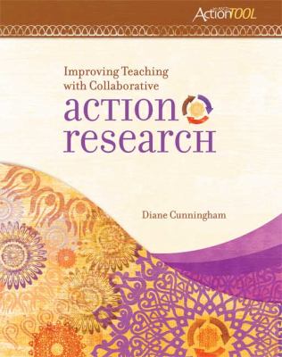 Improving teaching with collaborative action research : an ASCD action tool