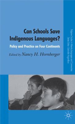 Can schools save indigenous languages? : policy and practice on four continents