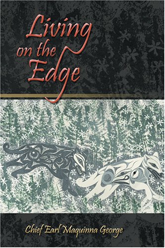 Living on the edge : Nuu-chah-nulth history from an Ahousaht chief's perspective