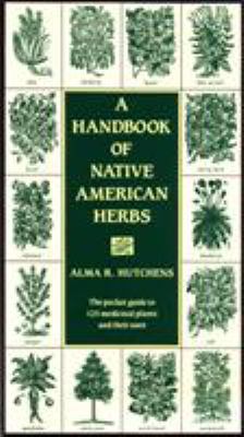 A handbook of native American herbs