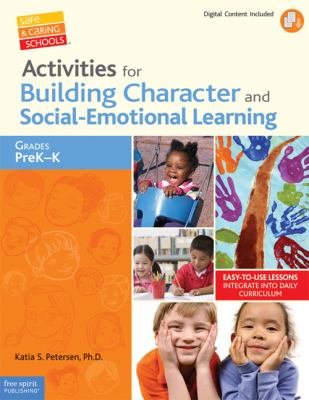 Activities for building character and social-emotional learning. Grades PreK-K /