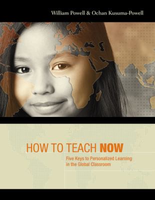 How to teach now : five keys to personalized learning in the global classroom