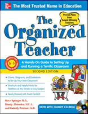 The organized teacher : a hands-on guide to setting up and running a terrific classroom