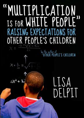"Multiplication is for white people" : raising expectations for other people's children