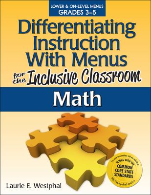 Differentiating instruction with menus for the inclusive classroom. Math, grades 3-5 /