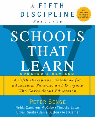 Schools that learn : a fifth discipline fieldbook for educators, parents, and everyone who cares about education