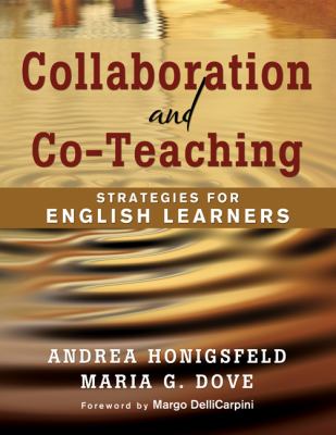 Collaboration and co-teaching : strategies for English learners