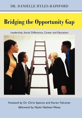 Bridging the opportunity gap : leadership, social difference, career and education