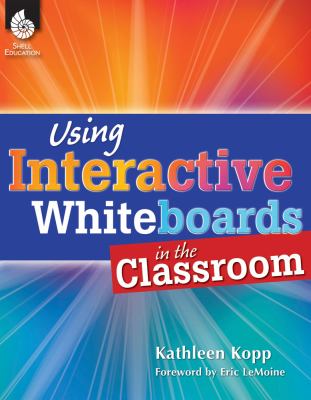 Using interactive whiteboards in the classroom