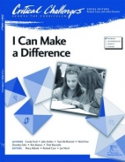 I can make a difference : a collection of lessons exploring the opportunities for young students to make a difference at home, in school and in their community