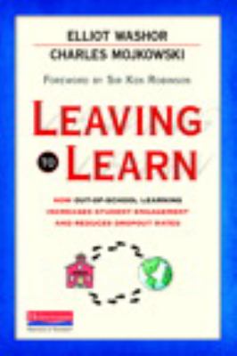 Leaving to learn : how out-of-school learning increases student engagement and reduces...