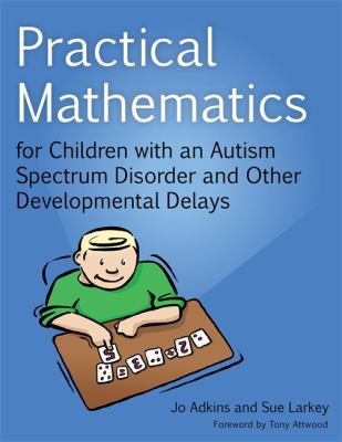 Practical mathematics for children with an autism spectrum disorder and other developmental delays