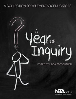 A year of inquiry : a collection for elementary educators