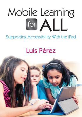Mobile learning for all : supporting accessibility with the iPad