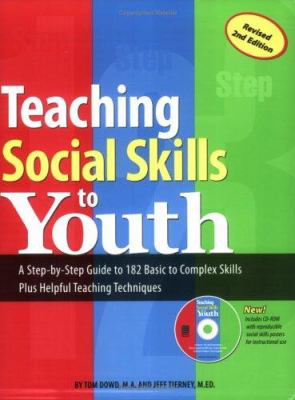 Teaching social skills to youth : a step-by-step guide to 182 basic to complex skills plus helpful teaching techniques