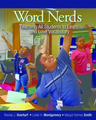 Word nerds : teaching all students to learn and love vocabulary