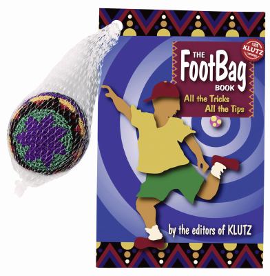 The footbag book : all the tricks, all the tips