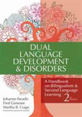 Dual language development and disorders : a handbook on bilingualism and second language learning