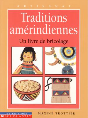 Traditions amérindiennes : un livre de bricolage