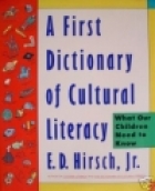 A First dictionary of cultural literacy : what our children need to know