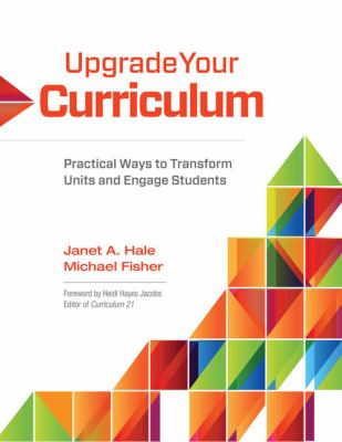 Upgrade your curriculum : practical ways to transform units and engage students