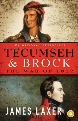 Tecumseh & Brock : the War of 1812