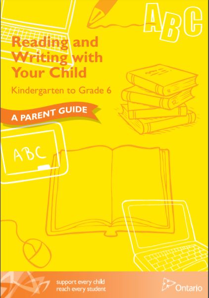 Reading and writing with your child : kindergarten to grade 6, a parent guide