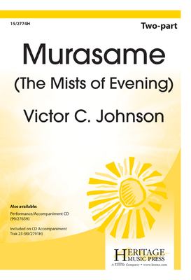 Murasame : (the mists of evening) : two-part chorus and piano with optional chime tree and rainstick
