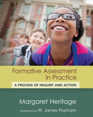 Formative assessment in practice : a process of inquiry and action