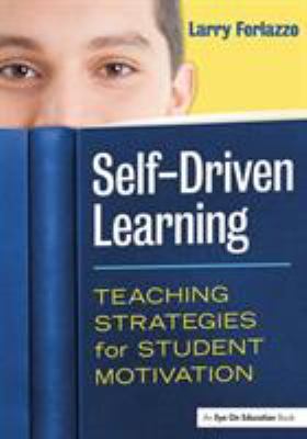 Self-driven learning : teaching strategies for student motivation