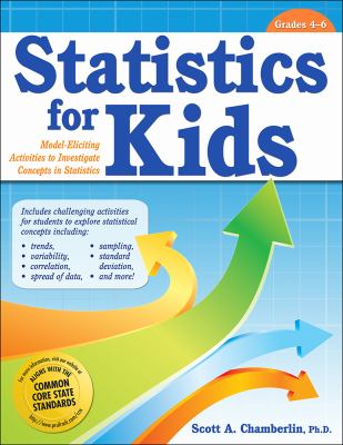 Statistics for kids : model-eliciting activities to investigate concepts in statistics