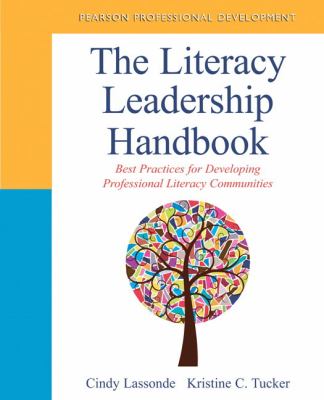 The literacy leadership handbook : best practices for developing professional literacy communities