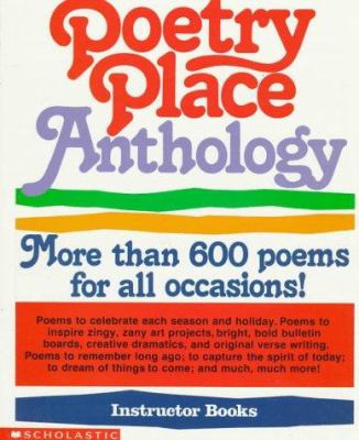 Poetry place anthology : more than 600 poems for all occasions!